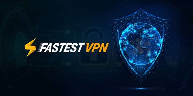 FastestVPN Descargar Gratis 2024 Privacidad y Seguridad